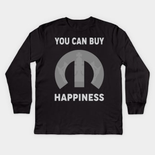 You can buy happiness Kids Long Sleeve T-Shirt